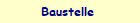 Baustelle 