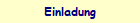 Einladung