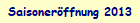 Saisonerffnung 2013